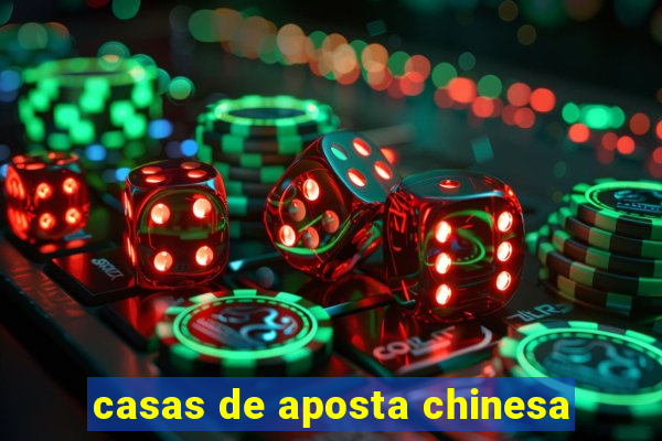 casas de aposta chinesa